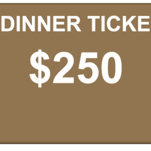 $250 Dinner Ticket